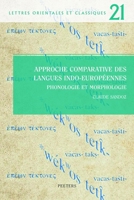 Approche Comparative Des Langues Indo-Europeennes: Phonologie Et Morphologie 9042948884 Book Cover