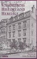 Engineering History and Heritage: Proceedings of the Second National Congress on Civil Engineering History and Heritage October 17-21, 1998 Boston, Massachusetts 0784403945 Book Cover