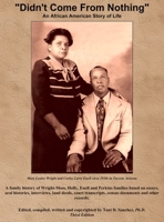 Didn't Come From Nothing: : An African-American Story of Life 0998320552 Book Cover