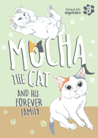 Mocha the Cat and His Forever Family Vol. 3 B0FV8CZVY1 Book Cover