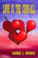 Love Is the Cure-All 143496972X Book Cover