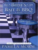 Bitsy's Bait & BBQ 077831541X Book Cover