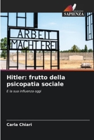 Hitler: frutto della psicopatia sociale (Italian Edition) 6208309115 Book Cover