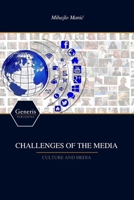 CHALLENGES OF THE MEDIA: CULTURE AND MEDIA B0CRTDDJ7M Book Cover
