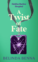 A Twist of Fate (Halifax Harbor Hospital) 103672736X Book Cover