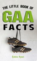 The Little Book of Gaa Facts 1781172897 Book Cover