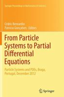 From Particle Systems to Partial Differential Equations: Particle Systems and PDEs, Braga, Portugal, December 2012 3642542700 Book Cover