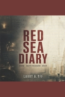 Red Sea Diary: Some Last-Minute Shit B0CFM9MD3V Book Cover