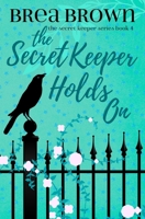 The Secret Keeper Holds On 1938757653 Book Cover