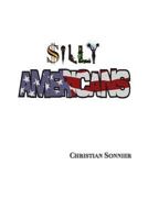 Silly Americans 0692169660 Book Cover