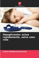 Hipoglicemia: actue rapidamente, salve uma vida (Portuguese Edition) 3639882520 Book Cover