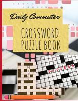 Daily Commuter Crossword Puzzle Book: World Crosswords Sunday Puzzles from the Pages of The New York Times (New York Times Sunday Crosswords Omnibus) 1096048787 Book Cover