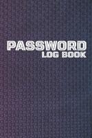 Password Log Book: Organizer For Internet Passwords, Login Password Book, Password Gift Idea Book. Best gift idea for your mom and dad. 6X9 inches, 100 pages. 1080861319 Book Cover