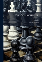 Das Schachspiel: Mit 7 Kupfertafeln... 1279682604 Book Cover