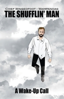 The Shufflin' Man: A Wake-Up Call B0CX38JJTM Book Cover