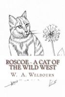 Roscoe - A Cat of the Wild West 1547233303 Book Cover