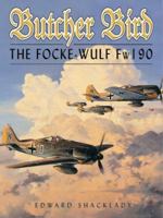 Butcher Bird: The Focke-Wulf FW190 1841451037 Book Cover