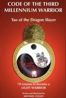 Code Of The Third Millennium Warrior: Tao of the Dragon Slayer B087LGXYM8 Book Cover