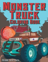 Monster Truck Coloring Book: Coloring Book for Kids with Off Road Monster Truck, Sports Car and Jeep. Customize Your Car With Your Dream Color B0915H2YCX Book Cover