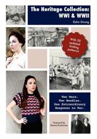 Heritage Collection: WWI & WWII: Two Wars, Two Needles, One Extraordinary Response to War 1479377600 Book Cover