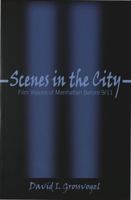 Scenes in the City: Film Versions of Manhattan Before 9/11 0820467138 Book Cover