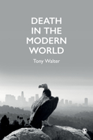 Death in the Modern World 1526402947 Book Cover