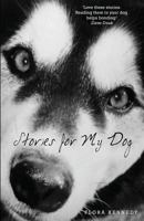 Stories for My Dog 1987403215 Book Cover