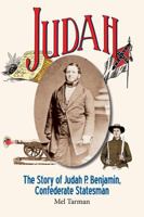 Judah: The Story of Judah P. Benjamin, Confederate Statesman 1929919506 Book Cover