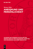 Aneignung Und Persönlichkeit: Studie Über Die Theoretisch-Methodologische Bedeutung Der Marxistisch-Leninistischen Aneignungsauffassung Für Die Phil 3112715764 Book Cover