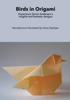 Birds in Origami: Experience Simon Andersen's insights and fantastic designs 8797546968 Book Cover