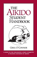 The Aikido Student Handbook 1883319048 Book Cover