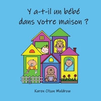 Y a-T-il un Bébé Dans Votre Maison ? 1952776171 Book Cover