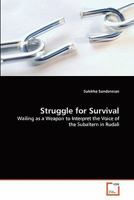 Struggle for Survival: Wailing as a Weapon to Interpret the Voice of the Subaltern in Rudali 3639296508 Book Cover
