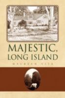 Majestic, Long Island 1436346177 Book Cover