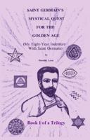 Saint Germain's Mystical Quest For The Golden Age 1610330714 Book Cover