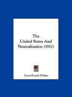 The United States And Neutralization 1279733683 Book Cover