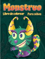 Libro para colorear monstruos para niños: Un libro de actividades divertido Libro de colorante fresco, divertido y quirky para niños de todas las edades 8775850877 Book Cover