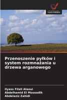 Przenoszenie pylków i system rozmnazania u drzewa arganowego (Polish Edition) 6630295021 Book Cover