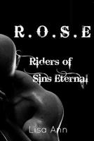 R.O.S.E Riders of Sins Eternal 152342849X Book Cover