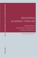 Developing Academic Literacies: Understanding Disciplinary Communities' Culture and Rhetoric (Contemporary Studies in Descriptive Linguistics) 3039105752 Book Cover