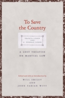 To Save the Country: A Lost Treatise on Martial Law 0300222548 Book Cover