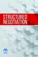 Structured Negotiation: A Winning Alternative to Lawsuits 1634255445 Book Cover
