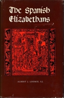 The Spanish Elizabethans: The English Exiles at the Court of Philip II 0823205606 Book Cover