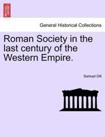 Roman Society in the Last Century of the Western Empire 1016628056 Book Cover