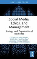 Social Media, Ethics, and Management: Strategy and Organizational Resilience (Routledge Studies in Central and Eastern European Business and Economics) 1041220677 Book Cover
