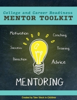College and Career Readiness Mentor Toolkit 154397287X Book Cover