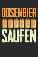 Dosenbier saufen: Geschenk Bier Notebook Wochenplaner Wochenplaner DIN A5 120 Seiten 1657252353 Book Cover