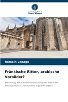 Fränkische Ritter, arabische Vorbilder? (German Edition) 6208936934 Book Cover