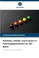 Parteien, Politik und Frauen in Führungspositionen an der Basis B0CHLMDPCZ Book Cover