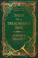 Tales of a Treacherous Fate: A Novel (The Tales Trilogy) B0G4M651TJ Book Cover